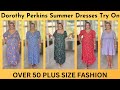 Dorothy Perkins Summer Dresses Haul &amp; Try On - Over 50 Plus Size Fashion