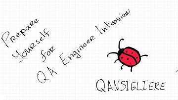 Qansigliere | Prepare Yourself for the QA Engineer interview. Part 1 - General Questions
