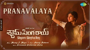 Pranavalaya - Lyrical | Shyam Singha Roy (Telugu) | Nani, Sai Pallavi | Mickey J Meyer | Sirivennela