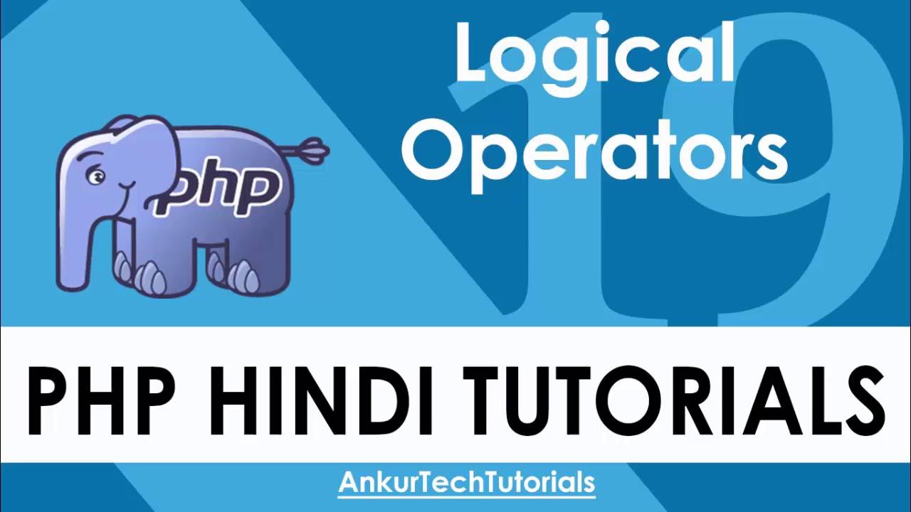 PHP Hindi Tutorial - 019 - Logical Operators - YouTube