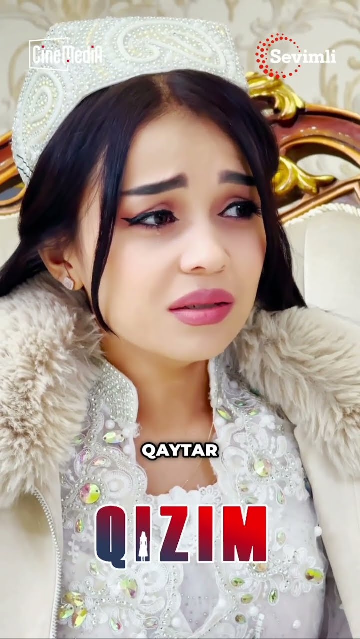 Qaytar dunyo... Qizim seriali