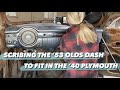 SCRIBING THE '53 OLDS DASH TO FIT IN THE '40 PLYMOUTH 🔥