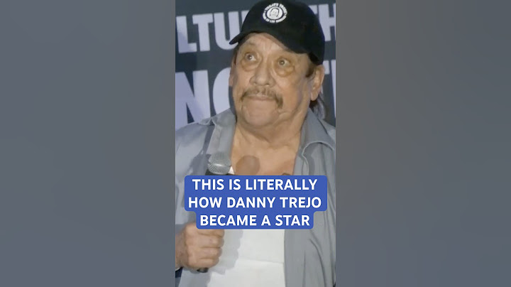 This is Literally How Danny Trejo Got Into Movies