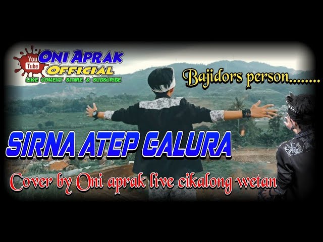 SIRNA || Atep Galura Cover #oniaprak live Cikalong wetan class=