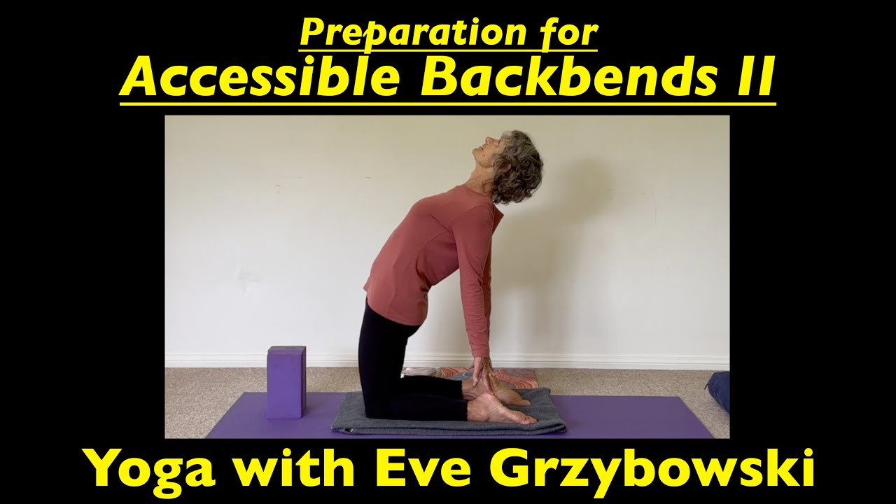 Accessible Backbends II