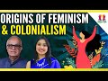 Origins of Feminism & Colonialism