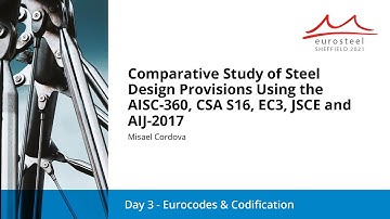 Comparative Study of Steel Design Provisions Using the AISC- 360... | Eurosteel 21 Day 3 | Track 8