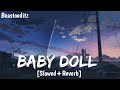 Baby Doll Slowed Reverb Lofi Beastoeditz New Trending Song Lofi Slowed Reverb