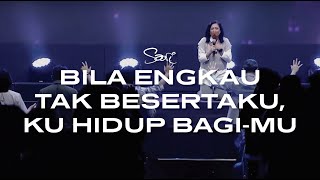 Sari Simorangkir - Bila Engkau Tak Besertaku, Ku Hidup Bagi-Mu medley (from JPCC Sunday Service)