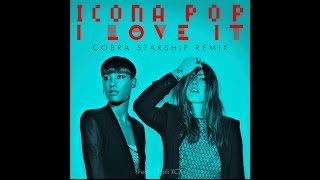 Miniatura del video "Icona Pop - I Love It (feat. Charli XCX) (Cobra Starship Remix)"