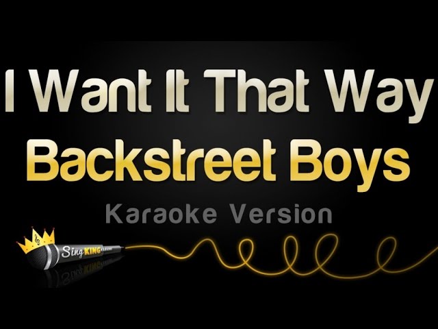 Backstreet Boys - I Want It That Way (Karaoke Version) class=