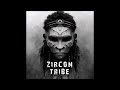 Zircon tribe  zircon tribe ep 2022