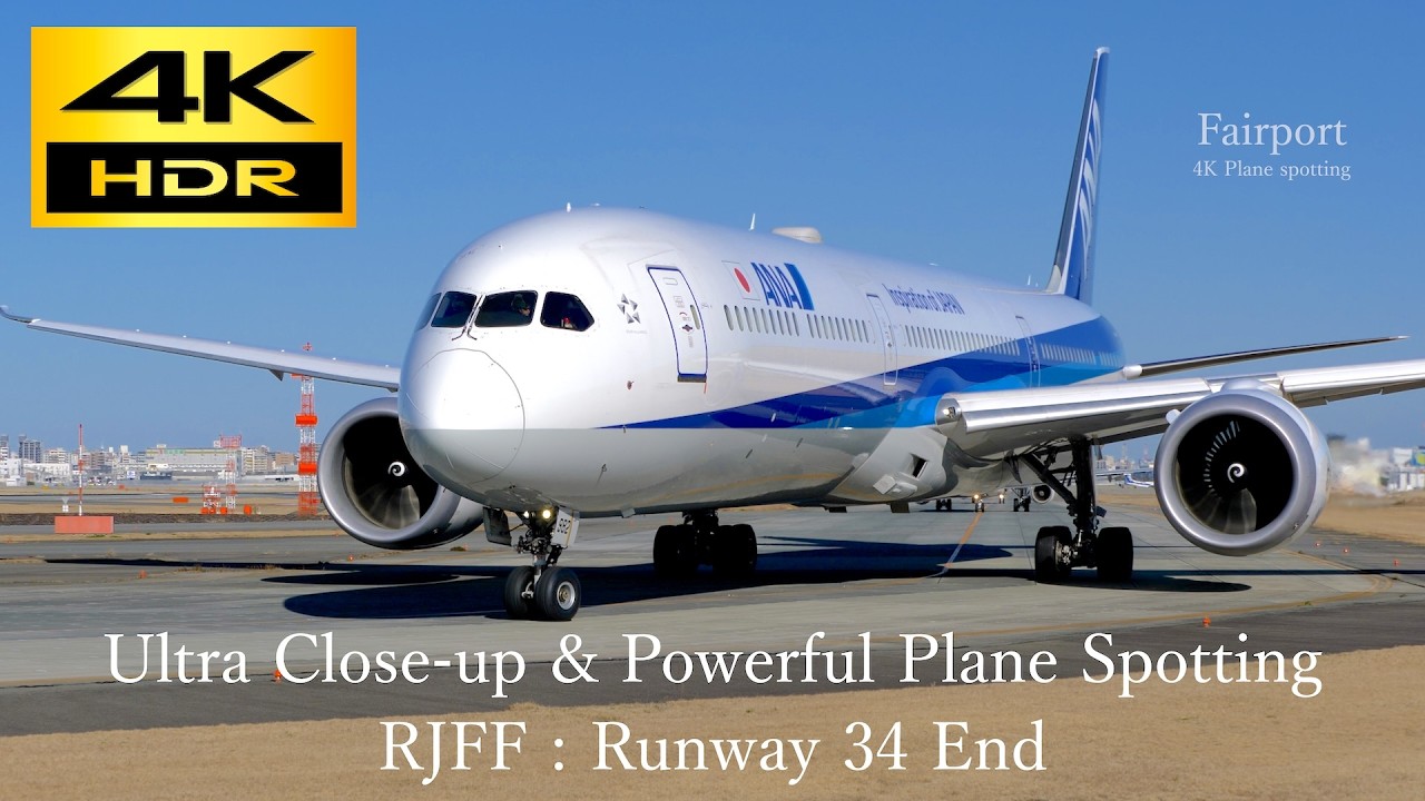 [4K HDR] FUKUOKA AIRPORT: Ultra Close-up & Powerful Plane Spotting 22 Aircrafts (30 min)