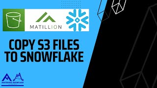 Copy Data from AWS S3 to Snowflake with Matillion in 4 Easy Steps! | Your Complete Guide