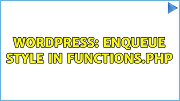 Wordpress: Enqueue Style in Functions.php (3 Solutions!!)