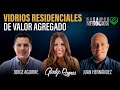 Vidrios Residenciales de Valor Agregado - Gladys Ramos