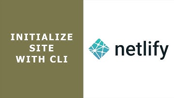 Initialize Netlify Site With CLI