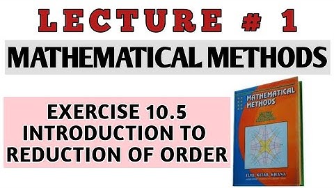 BSC EXERCISE 10.5 INTRODUCTION METHODS BY S.M. YUSAF/CH#10 DIFFERENTIAL EQUATIONS OF HIGHER ORDER