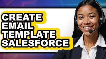 How To Create Email Template Salesforce - Easy Guide
