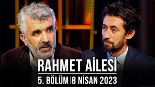 Rahmet Ailesi - 5. Bölüm 8 Nisan 2023