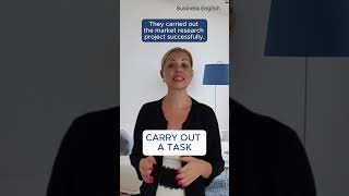 :  . Carry out/Perform/Execute a TASK. #businessenglish #learnenglish #svetafurtuna