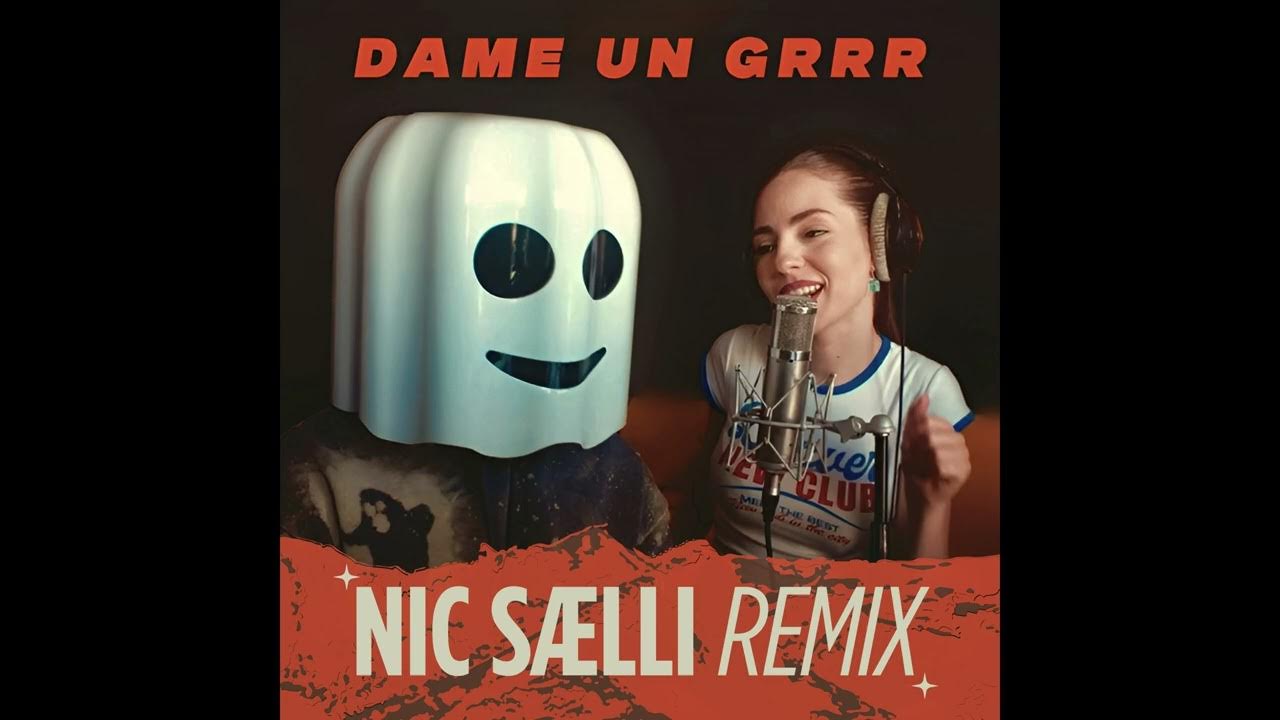 Fantomel x Kate Linn - Dame Un Grrr (Nic Saelli Remix) Fantomel x Kate Linn - Dame Un Grrr (Nic Saelli Remix)