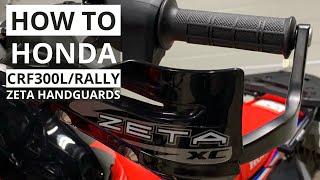 How To: Honda CRF300L/Rally   Zeta XC Handguard Fitting