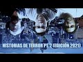 Historias de TERROR (resubido) edición 2021 ft rincón del cineasta y zenil_art Pt. 2