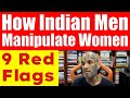 How indian men manipulate women 9 red flags in indian men identify toxic indian men 7453