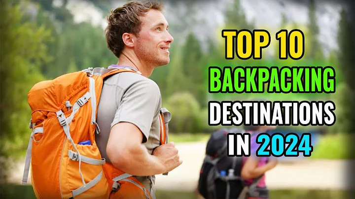 Top 10 Backpacking Destinations of 2024 - 天天要聞