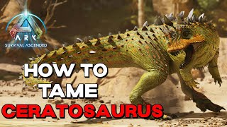 ARK Survival Ascended | How to tame CERATOSAURUS (ARK Additions)