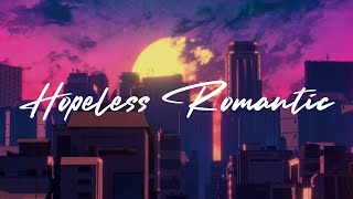 Hopeless Romantic - Wiz khalifa (feat. Swae Lee) Lyrics