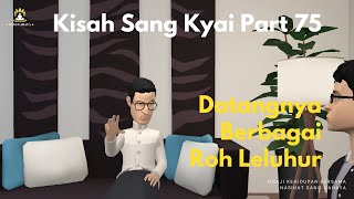 Kisah Sang Kyai | Part 75: Datangnya Berbagai Roh Leluhur