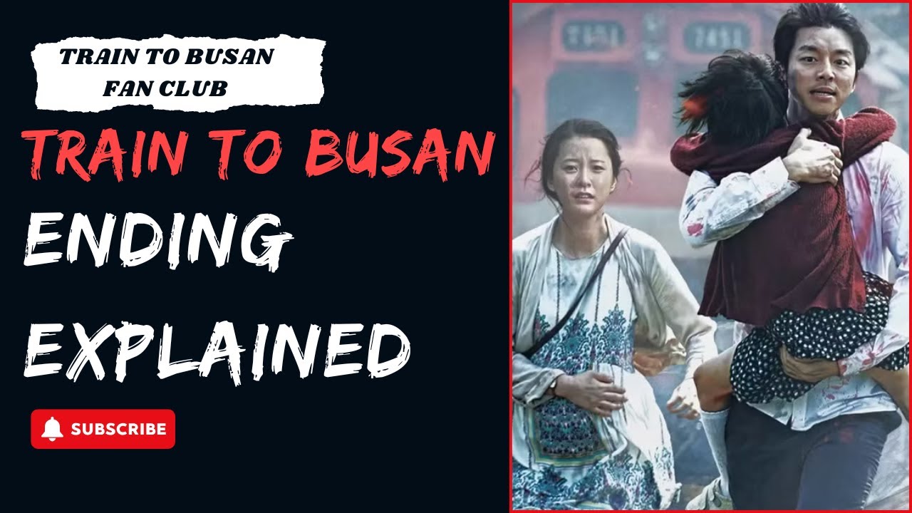 Train to Busan Ending Explained A HeartPounding Finale! YouTube