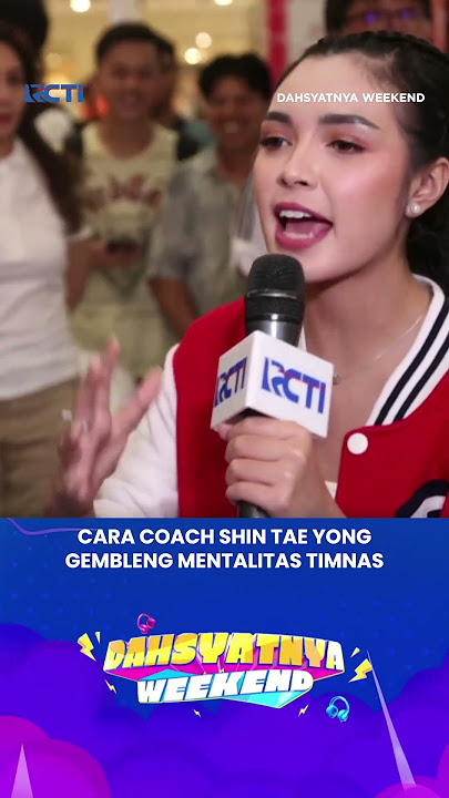 Cara Coach Shin Tae Yong Gembleng Mentalitas Timnas #shorts #dahsyatnyaweekend #shintaeyong