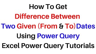 excel power query difference between two dates subtract