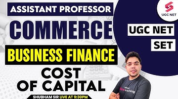 UGC NET, MPPSC, RPSC & JKPSC Commerce Classes | Cost of Capital UGC NET By Shubham Sir