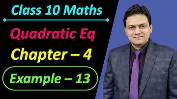 Example 13 Chapter 4 Quadratic Equations Class 10 Maths