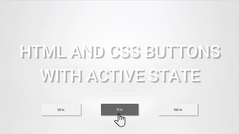 HTML and CSS Buttons with Active State