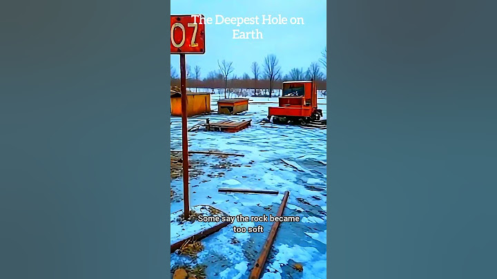 The Deepest Hole on Earth