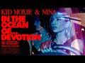 KID MOXIE &amp; NINA &quot;DEVOTION&quot; (Official Video)