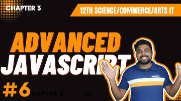 #6 Advanced Javascript | Maharashtra Board |  Objects and DOM in Javascript