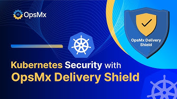 Secure Kubernetes Workloads with OpsMx Delivery Shield & KubeScape | Kubernetes Security | OpsMx