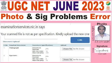 UGC NET JUNE 2023 me your scanned file is not as per specification. kindly upload the new one error