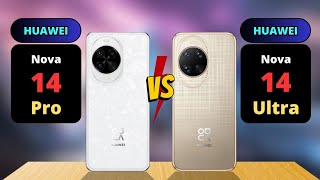 Huawei Nova 14 Pro vs Huawei Nova 14 Ultra Comparison