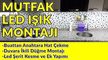Led Işık-Led Şerit Mutfak Dolabı Montajı Nasıl Yapılır? Duvardaki Lamba Düğmesiyle Led Açıp Kapatın
