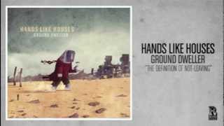 Hands Like Houses - The Definition Of Not-Leaving chords