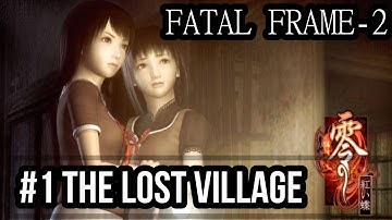 Fatal Frame 2 Walkthrough [ Part 1- The Lost Village ] 1080HD No Commentary