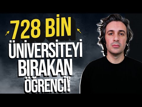 728 BİN ÖĞRENCİ ÜNİVERSİTEYİ BIRAKTI!💥| Sistemi Düzeltmek Mümkün Mü?