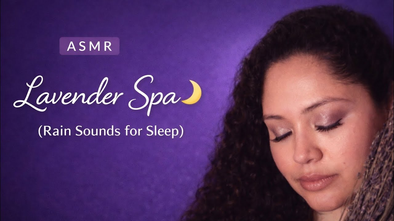ASMR | Lavender Spa | Rain Sounds for Sleep 